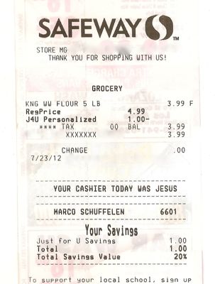 [cash register receipt -
  'Your cashier today was Jesus']